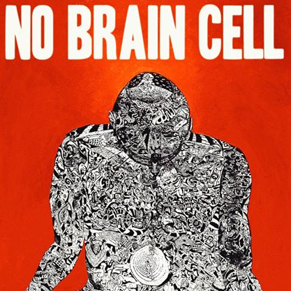 1. No Brain Cell